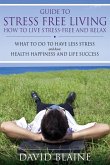 Guide to Stress Free Living