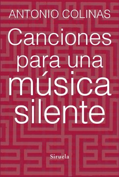 Canciones para una música silente (eBook, ePUB) - Colinas, Antonio