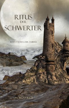 Ritus der Schwerter (Der Ring der Zauberei - Band 7) (eBook, ePUB) - Rice, Morgan