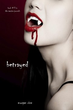 Betrayed (Book #3 in the Vampire Journals) (eBook, ePUB) - Rice, Morgan