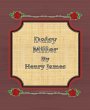 Daisy Miller By Henry James Henry James Author