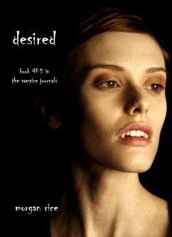 Desired (Book #5 in the Vampire Journals) (eBook, ePUB) - Rice, Morgan