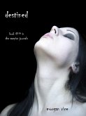 Destined (Book #4 in the Vampire Journals) (eBook, ePUB)