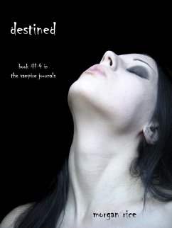 Destined (Book #4 in the Vampire Journals) (eBook, ePUB) - Rice, Morgan