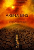 Arena Eins: Die Sklaventreiber (Die Trilogie des Überlebens - Band 1) (eBook, ePUB)