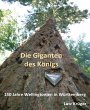 Die Giganten des Königs: Historische Mammutbäume in Württemberg