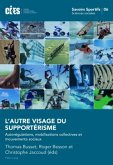 L'autre visage du supportérisme