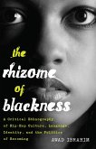 The Rhizome of Blackness