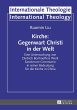 Kirche: Gegenwart Christi in der Welt - Bild 1