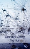 The Rain / Seattle Story Bd.1