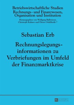 Rechnungslegungsinformationen zu Verbriefungen im Umfeld der Finanzmarktkrise - Erb, Sebastian