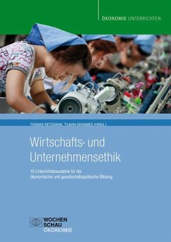 Wirtschafts- und Unternehmensethik - Retzmann, Thomas; Grammes, Tilmann