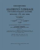 Ergebnisse der Allgemeinen Pathologie und Pathologischen Anatomie des Menschen und der Tiere Ergebnisse der Allgemeinen Pathologie und Pathologischen Anatomie des Menschen und der Tiere