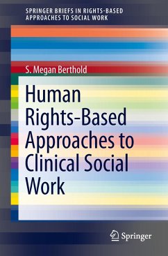 Human Rights-Based Approaches to Clinical Social Work - Berthold, S. Megan