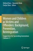 Women and Children as Victims and Offenders: Background , Prevention, Reintegration