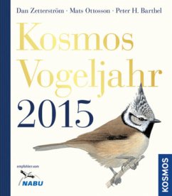 Kosmos Vogeljahr 2015 - Barthel, Peter H.; Ottosson, Mats; Zetterström, Dan