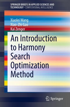 An Introduction to Harmony Search Optimization Method - Wang, Xiaolei;Gao, Xiao-Zhi;Zenger, Kai