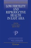 Low Fertility and Reproductive Health in East Asia Low Fertility and Reproductive Health in East Asia