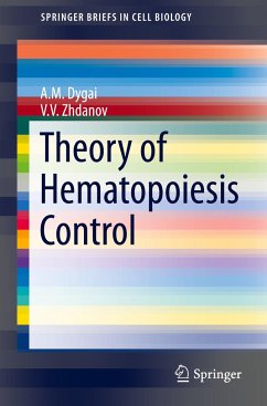 Theory of Hematopoiesis Control - Dygai, A.M.;Zhdanov, V.V.