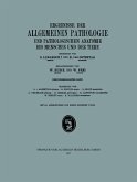 Ergebnisse der Allgemeinen Pathologie und Pathologischen Anatomie des Menschen und der Tiere Ergebnisse der Allgemeinen Pathologie und Pathologischen Anatomie des Menschen und der Tiere