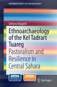 Ethnoarchaeology of the Kel Tadrart Tuareg - Biagetti, Stefano