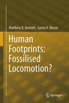 Human Footprints: Fossilised Locomotion? - Bennett, Matthew R.;Morse, Sarita A.