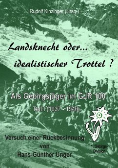 Landsknecht oder idealistischer Trottel ? (eBook, ePUB) - Unger, Hans-Günther