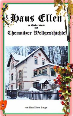 Haus Ellen zu Niederwiesa und Chemnitzer Weltgeschichte (eBook, ePUB)