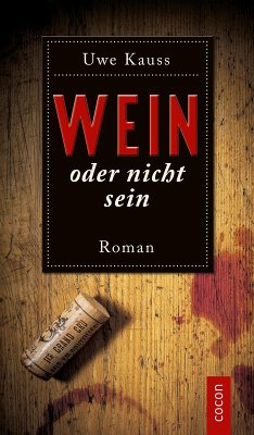 Wein oder nicht sein (eBook, ePUB) - Kauss, Uwe
