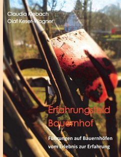 Erfahrungsfeld Bauernhof (eBook, ePUB) - Klebach, Claudia; Keser-Wagner, Olaf