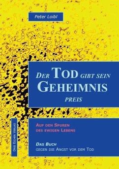 Der Tod gibt sein Geheimnis preis (eBook, ePUB) - Loibl, Peter