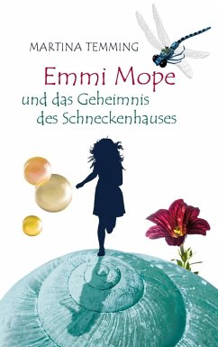 Emmi Mope und das Geheimnis des Schneckenhauses (eBook, ePUB)