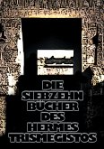 Die siebzehn Bücher des Hermes Trismegistos (eBook, ePUB) Die siebzehn Bücher des Hermes Trismegistos (eBook, ePUB)