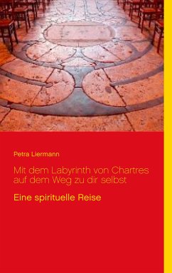 Mit dem Labyrinth von Chartres auf dem Weg zu dir selbst (eBook, ePUB) - Liermann, Petra