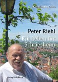 Peter Riehl - Ein Leben für Schriesheim (eBook, PDF)