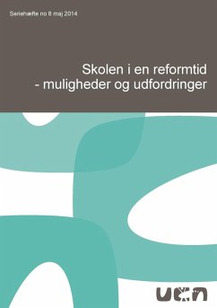 Skolen i en reformtid - muligheder og udfordringer (eBook, ePUB) - Qvortrup, Lars; Mortensen, Anni; Torsten Conrad, Torben Næsby