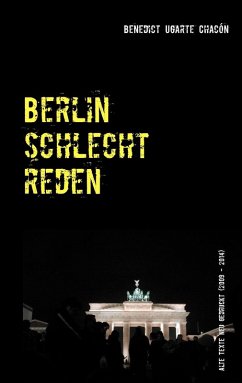 Berlin schlechtreden (eBook, ePUB) - Ugarte Chacón, Benedict