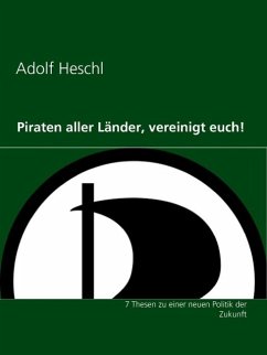 Piraten aller Länder, vereinigt euch! (eBook, ePUB)