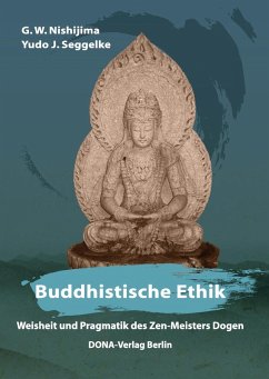 Buddhistische Ethik (eBook, ePUB) - Nishijima, G. W.; Seggelke, Yudo J.