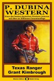 P. Dubina Western 75: Texas Ranger Grant Kimbrough (eBook, ePUB) P. Dubina Western 75: Texas Ranger Grant Kimbrough (eBook, ePUB)