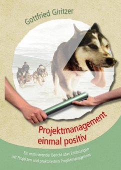 Projektmanagement einmal positiv (eBook, ePUB)