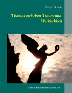 Thomas zwischen Traum und Wirklichkeit (eBook, ePUB) - Oczipka, Michael