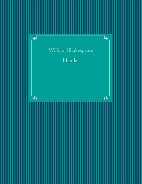 Hamlet (eBook, ePUB) Hamlet (eBook, ePUB)