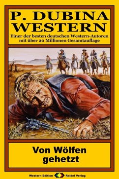 Cover P. Dubina Western 68: Von Wölfen gehetzt (eBook, ePUB)