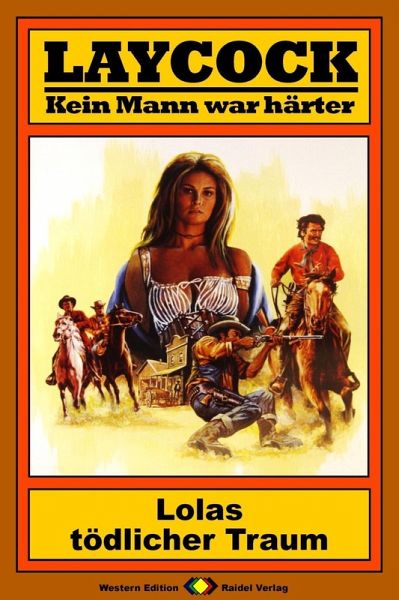 Lolas tödlicher Traum / Laycock Western Bd.40 (eBook, ePUB)