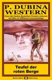 P. Dubina Western 74: Teufel der roten Berge (eBook, ePUB) P. Dubina Western 74: Teufel der roten Berge (eBook, ePUB)