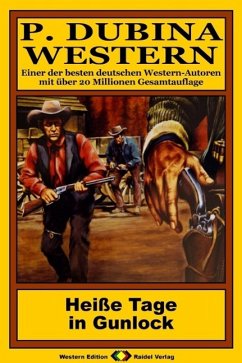 Cover P. Dubina Western 69: Heiße Tage in Gunlock (eBook, ePUB)