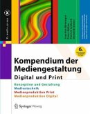 Kompendium der Mediengestaltung Digital und Print, 4 Bde.
