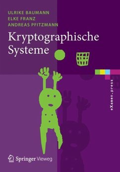 Kryptographische Systeme - Baumann, Ulrike;Franz, Elke;Pfitzmann, Andreas
