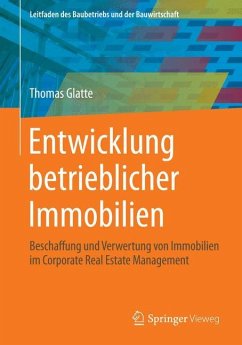 Entwicklung betrieblicher Immobilien - Glatte, Thomas